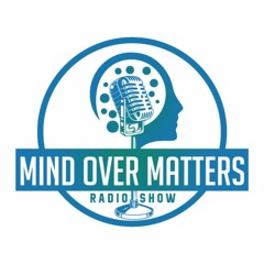 Mind Over Matters radio show