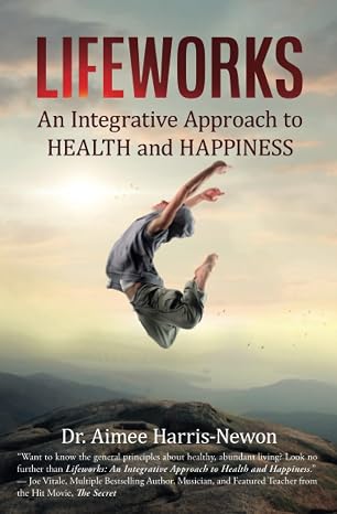 Lifeworks by Dr. Aimee Harris-Newon